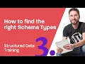 Structured Data Training 3 How to find Schema Types