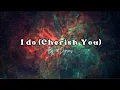 Download Lagu I do (Cherish You) By: 98 Degrees (Lyrics) MP3