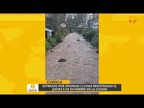 Estragos por intensas lluvias registradas el jueves 5 de diciembre en Cuenca