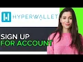 NEW How To SIGN UP FOR HYPERWALLET ACCOUNT BEST NEW METHOD 2025