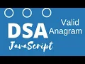 Valid Anagram Data Structures in Javascript DSA Interview Leetcode