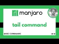 tail Command in Manjaro Linux - Basic Commands in Linux