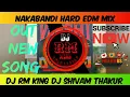 Download Lagu NAKABANDI HARD EDM MIX BY DJ RM KING DJ SHIVAM THAKUR