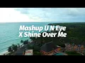 Download Lagu Mashup U N Eye X Shine Over Me | Ikyy Pahlevii ( Slow Remix )