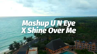 Download Mashup U N Eye X Shine Over Me | Ikyy Pahlevii ( Slow Remix ) MP3