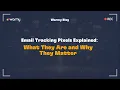 Email Tracking Pixels Explained What They Are and Why They Matter