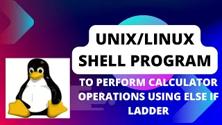 Unix shell program to perform operations of simple calculator using if else ladder statement Part-14