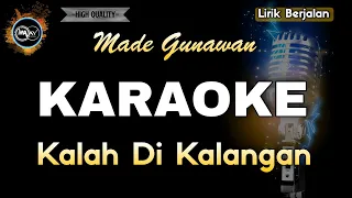 Download KALAH DI KALANGAN MADE GUNAWAN - KARAOKE MP3