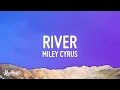 Download Lagu Miley Cyrus - River (Lyrics)