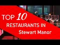 Top 10 best Restaurants in Stewart Manor New York