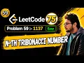 59 Leetcode 75 Blind 1137 N-th Tribonacci Number DP Recursion Memoization Python