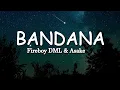 Fireboy DML : - Bandana  -   ft Asake        ( Official clip Video )