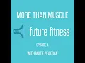 More Than Muscle - Episode with Matt Peacock