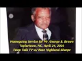 Mr George B Brown Homegoing Service 2020 Taylortown NC Town Talk TV w Rose Highland-Sharpe