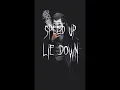 Lie down (speed up)