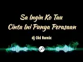 Download Lagu LIRIK Sa Ingin Ko Tau Cinta Ini Punya Perasaan| dj old | Slow Full bass