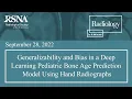 Generalizability and Bias in a Deep Learning Pediatric Bone Age Prediction Model