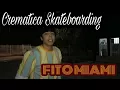 Lagu Crematica skateboarding: Fito Miami (Teaser)