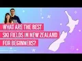 What are the Best Ski Fields in New Zealand for Beginners