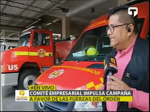 Comité empresarial impulsa campaña a favor de las fuerzas del orden
