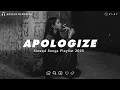 Download Lagu Apologize | Sad Love Songs For Broken Hearts | This Playlist Will Make You Cry At 3 am