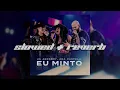 Eu Minto - Us Agroboy, Ana Castela (Em Slowed + Reverb)