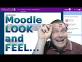 Make your Moodle Look and Feel the way you want
