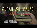 Download Lagu 90th Surah in the Qur'an Surah Al-Balad (سورة البلد) | Hafez Muhammad Zakariya