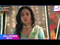 Download Lagu Mera Balam Thanedaar | Full Ep. 44 | Drishti hacks Veer's phone | Colors TV