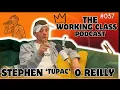 Download Lagu The Working Class Podcast #037 - Hit em Up with Stephen  'Tupac ' O Reilly