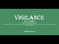vigilance Pronounce vigilance with Meaning Phonetic Synonyms and Sentence Examples