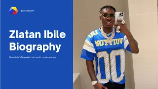 zlatan ibile biography songs and net worth