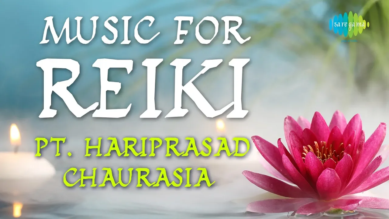Reiki Music For Peace & Healthy Mind | Meditation and Positive Energy | Pt. Hariprasad Chaurasia Reiki Music For Peace & Healthy Mind | Meditation and Positive Energy | Pt. Hariprasad Chaurasia