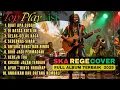 Full Album Tembang Kenangan Ska Reggae Cover 🎷 Nonstop Terbaik Sepanjang Masa
