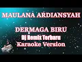 Download Lagu Dj Remix Dermaga Biru - Maulana Ardiansyah [Karaoke] | CBerhibur