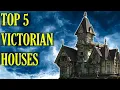 What Are the Top Victorian House Styles