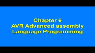 AVR by MAZIDI CH 6 PART - 1 AVR Advanced assembly Language Programming