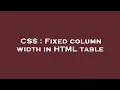 CSS Fixed column width in HTML table