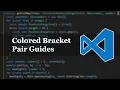 VS Code Colored Bracket Pair Guides