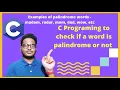 C Programing to check if a word is palindrome or not