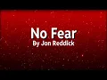 No Fear | Lyric Video | Jon Reddick