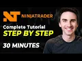 A Complete Ninjatrader Tutorial in 30 Minutes