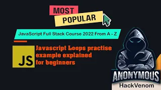 Javascript Loops practise example explained for beginners JavaScript Operators HackVenom