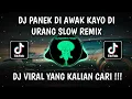 Download Lagu DJ PANEK DI AWAK KAYO DI URANG SLOW REMIX VIRAL TIKTOK TERBARU 2025 YANG KALIAN CARI