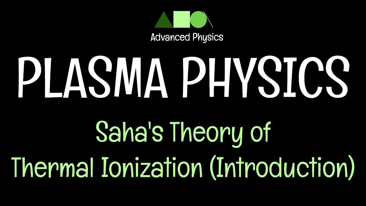Plasma Physics- Saha's Theory of Thermal Ionization (Introduction)