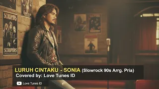 luruh cintaku sonia cover vokal pria slowrock 90s love tunes id
