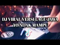 Download Lagu DJ VIRAL VERSI JAWA YO NDAK MAMPU FULL BASS VIRAL TIKTOK 2023.