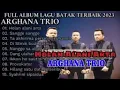 Download Lagu Full Album ARGHANA TRIO_ Terbaik 2023_ Holan Alani Arta