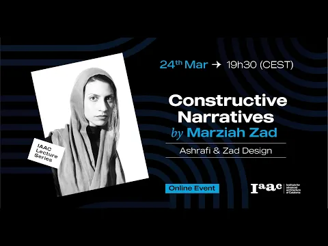 Download MP3 IAAC Lecture Series – Constructive Narratives with Marziah Zad