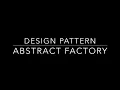 Abstract Factory Pattern - Creational Design Pattern